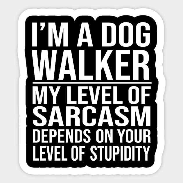 dog walker saying funny dog walking gift Sticker by T-shirt verkaufen